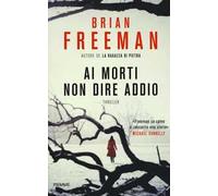 Ai morti non dire addio