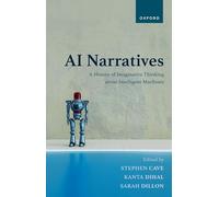 AI Narratives – Una storia del pensiero immaginativo sulle macchine intelligenti