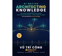 AI NATIVE ARCHITECTING KNOWLEDGE - Analysing & Designing RAG Systems for AI-Native Software