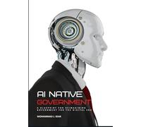 AI Native Government: A Blueprint for Reimagining Government for the Digital Era