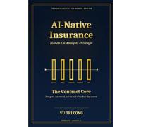 AI-Native Insurance: Hands-On Analysis & Design: The Contract Core - Five Gates, One Record, and the End of the Four-Day Answer