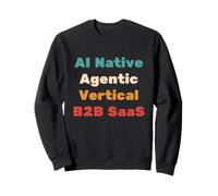 AI nativi, Agentic, Verticale, B2B SAAS - Start Up Vibes Felpa