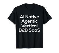 AI nativi, Agentic, Verticale, B2B SAAS - Start Up Vibes Maglietta