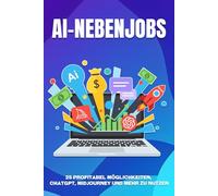 AI-Nebenjobs: 25 profitabel Möglichkeiten, ChatGPT, Midjourney und mehr zu nutzen
