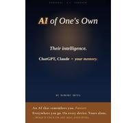 AI of One's Own: Their Intelligence. Your Memory. Your Privacy.