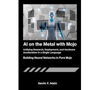 AI on the Metal with Mojo: Unifying Research, Deployment, and Hardware Acceleration in a Single Language