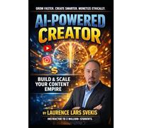 AI-Optimized Creator: How to Use AI to Create Videos, Images, and Content That Grows Your YouTube & Instagram