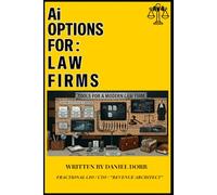 Ai Options For: Law Firms: "Docket Changed" AI vs. Real Life