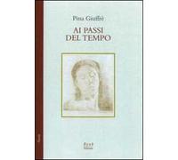 Ai passi del tempo (poesie, 1987-1999)