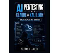 AI Pentesting with Claude and Kali Linux : A Step-by-Step MCP Guide to Hands-On Ethical Hacking