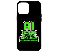 AI perché l'intelligenza artificiale ha bisogno di un aggiornamento divertente Custodia per iPhone 12 Pro Max