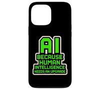 AI perché l'intelligenza artificiale ha bisogno di un aggiornamento divertente Custodia per iPhone 13 Pro Max