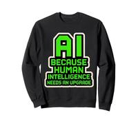 AI perché l'intelligenza Artificiale ha Bisogno di Un aggiornamento Divertente Felpa