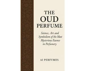 Ai Perfvmes The Oud Perfume (Tascabile) Perfume Encyclopedia: Icons of Scent