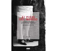 Ai piedi del mondo. Lunigiana e Basilicata sulle corde degli Appennini