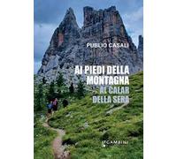 Ai piedi della montagna. Al calar della sera