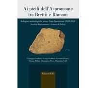 Ai piedi dell'Aspromonte tra Brettii e Romani. Indagini archeologiche presso Capo Spartivento 2020-2024 (località Mastromassaro-Comune di Palizzi)