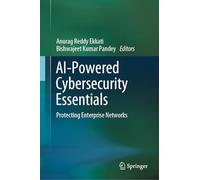 AI-Powered Cybersecurity Essentials: Protecting Enterprise Networks