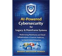 AI-Powered Cybersecurity for Legacy & Mainframe Systems