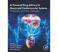 AI Powered Drug delivery to Neuro and Cardiovascular Systems: Perspectives and Future Challenges