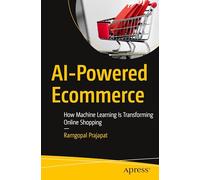 AI-Powered Ecommerce: How Machine Learning Is Transforming Online Shopping