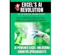 AI Powered Excel: Unlocking Smarter Spreadsheets: Excel's AI Revolution: The Ultimate Guide | How Artificial Intelligence Can Make You a Spreadsheet Master!