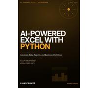 AI-Powered Excel with Python: Automate Data, Reports, and Business Workflows