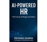 AI-Powered HR: The Future of People and Work