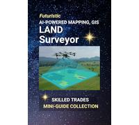AI-Powered Land Surveyor: Mapping Tomorrow - Precision Careers with AI and Drones
