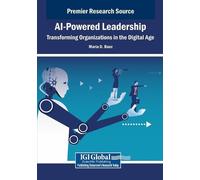 AI-Powered Leadership: Transforming Organizations in the Digital Age (Tascabile)