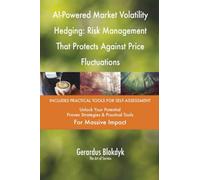 AI-Powered Market Volatility Hedging: Risk Management That Protects Against Price Fluctuations