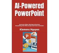 AI-Powered PowerPoint: Automate Slides, Meetings & Business Storytelling with Office Scripts and Power Automate