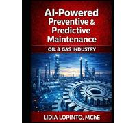 AI Powered Preventive & Predictive Maintenance: Oil & Gas Industry