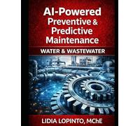 AI Powered Preventive & Predictive Maintenance: Water & Wastewater
