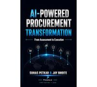 AI-POWERED PROCUREMENT TRANSFORMATION: From Assessment to Execution