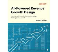 AI-Powered Revenue Growth Design: Monetizing AI through AI-enhanced design thinking business sprints