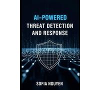 AI-Powered Threat Detection and Response
