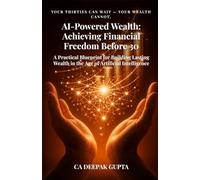 AI-Powered Wealth: Achieving Financial Freedom Before 30