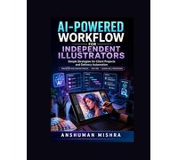 AI-Powered Workflow for Independent Illustrators: Simple Strategies for Client Projects and Delivery Automation