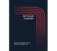 AI Prompt Engineer: Journal, Notes, Ideas, Actions, Priorities, Checklists, Log | Tool for Daily Goal Setting Tracker | Time Management | Performance Reviews | Project Office Book Gifts for Meetings