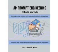 AI Prompt Engineering Field Guide