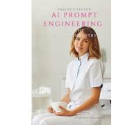 AI Prompt Engineering for the Beauty Industry: Practical techniques, templates, and exercises