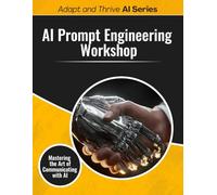 AI Prompt Engineering Workshop: Mastering the Art of Communicating with AI
