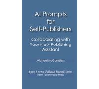 AI Prompts for Self-Publishers: Collaborating with Your New Editorial Assistant