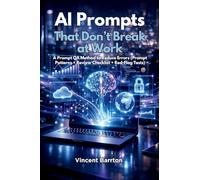 AI Prompts That Don't Break at Work: A Prompt QA Method to Reduce Errors (Prompt Patterns + Review Checklist + Red-Flag Tests)