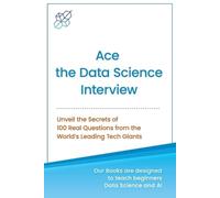 Ai Publishing Ace the Data Science Interview (Tascabile)