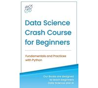 Ai Publishing Data Science Crash Course for Beginners with Python (Tascabile)
