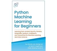Ai Publishing Python Machine Learning for Beginners (Tascabile)