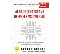 AI Race: ChatGPT vs Deepseek vs Qwen AI:: Which AI Wins in Content Creation, Automation, and Business? A Beginner's Guide to the AI Revolution