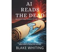 AI Reads the Dead: Decoding Burnt Scrolls of Herculaneum: The Race to Unlock Ancient Secrets from Rome's Library Buried by Vesuvius for 2,000 Years